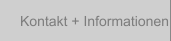 Kontakt + Informationen